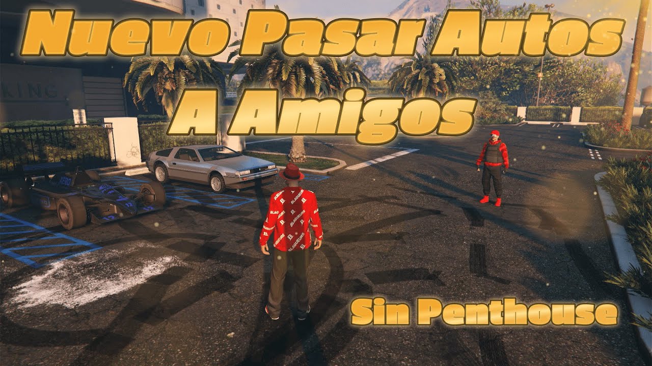 🤑 COMO PASAR 🚗 AUTOS a AMIGOS sin el 🏢 PENTHOUSE en GTA V Online 💸💯 🚨 NUEVO MÉTODO 2025 🔥
