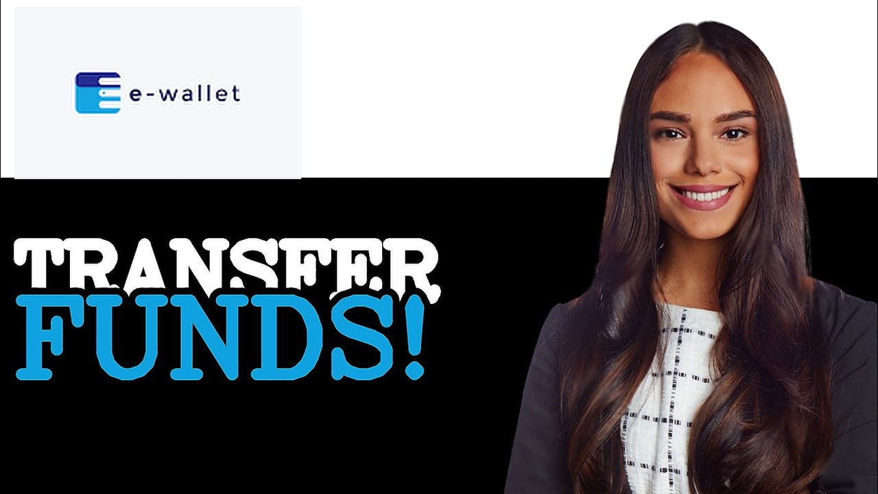 How To Transfer Money From An E-wallet To A Bank (2025)