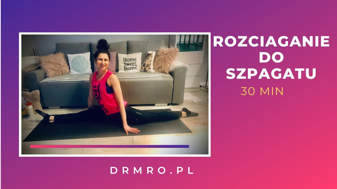 DrMro: Rozciąganie do szpagatu cz. 1.