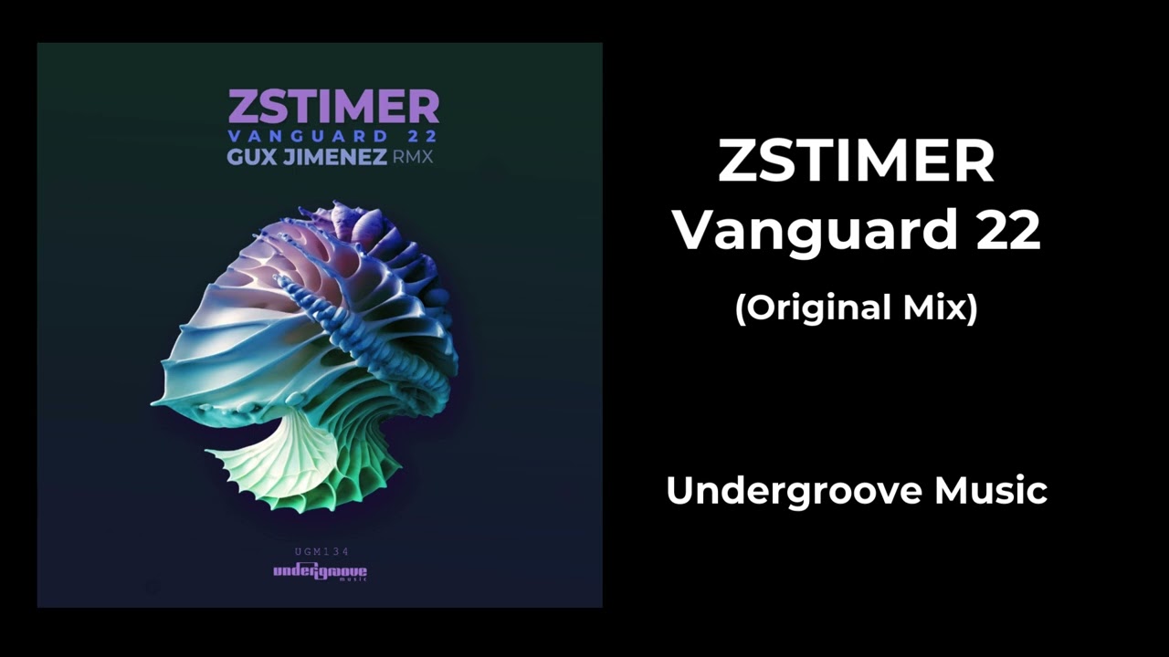 Zstimer - Vanguard 22 [Undergroove Music]