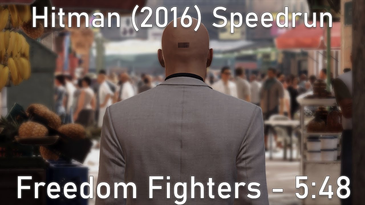 Hitman (2016) Speedrun - Freedom Fighters (Suit Only)
