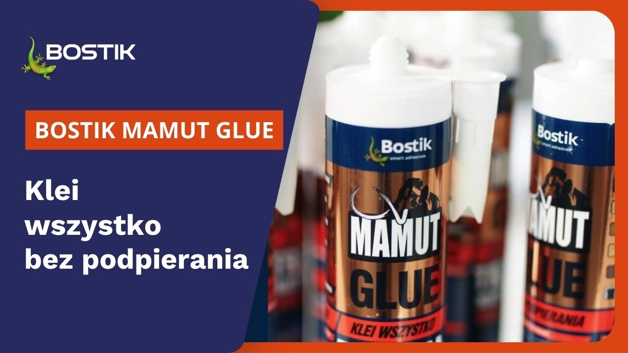 Jaki klej do metalu, szkła, kamienia, PCW, glazury, drewna, betonu,? Wybierz BOSTIK MAMUT GLUE