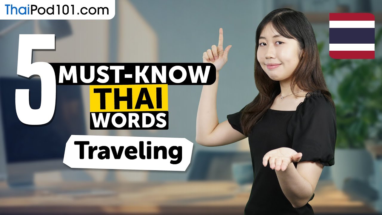 5 Must-Know Thai Words: Traveling