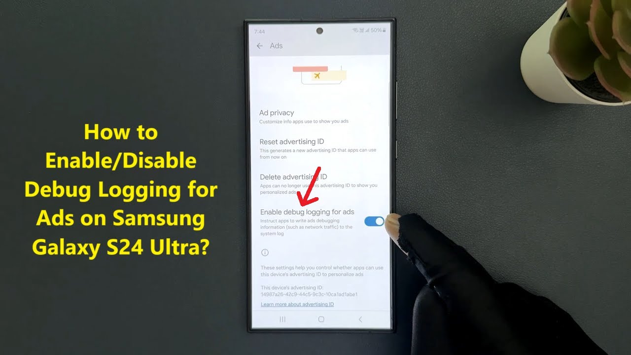 How to Enable/Disable Debug Logging for Ads on Samsung Galaxy S24 Ultra?