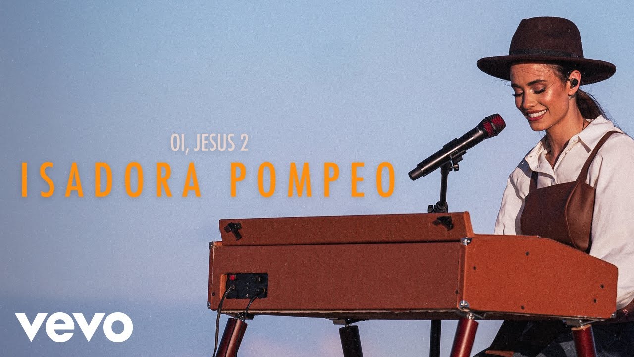 Isadora Pompeo - Oi, Jesus 2 (Ao Vivo)