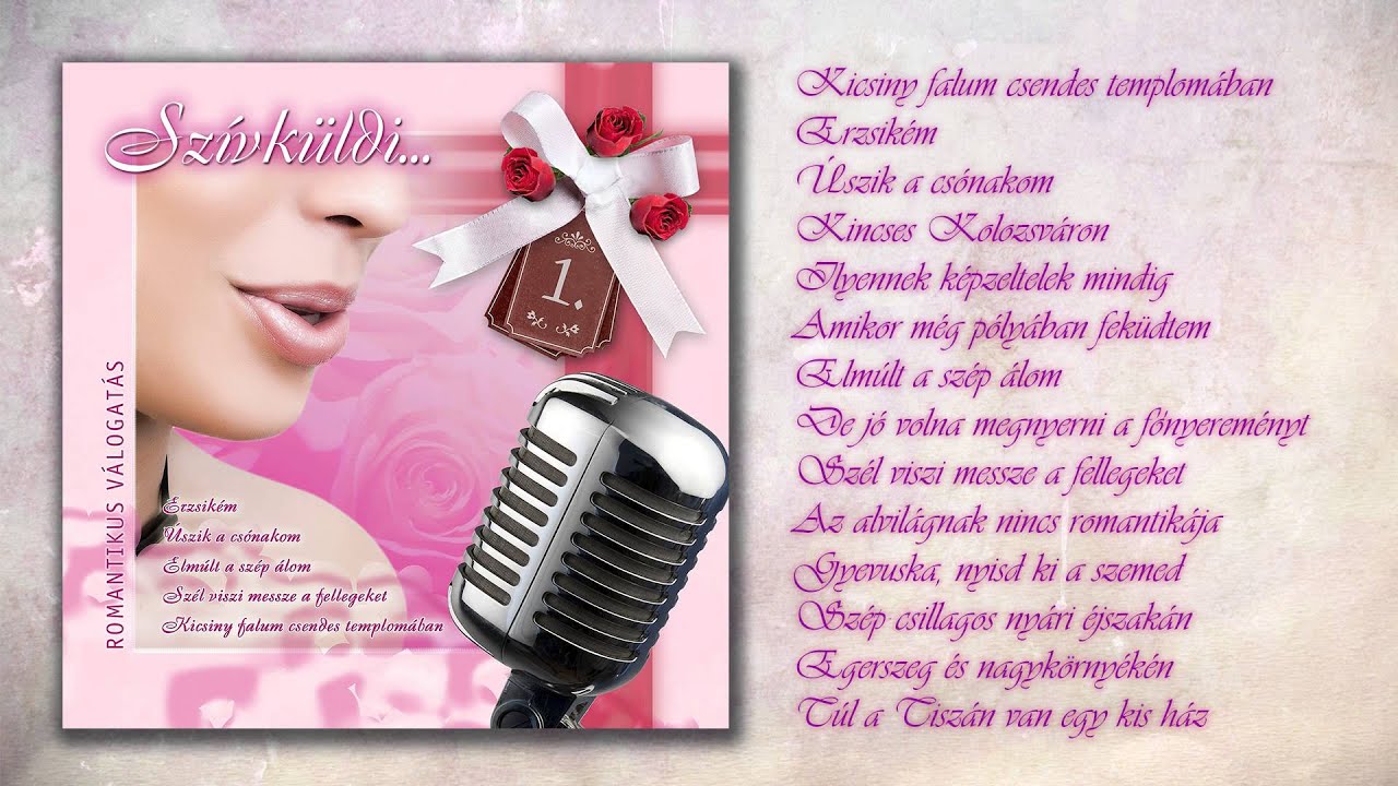 SZÍVKÜLDI 1. - Romantikus válogatás (teljes album)