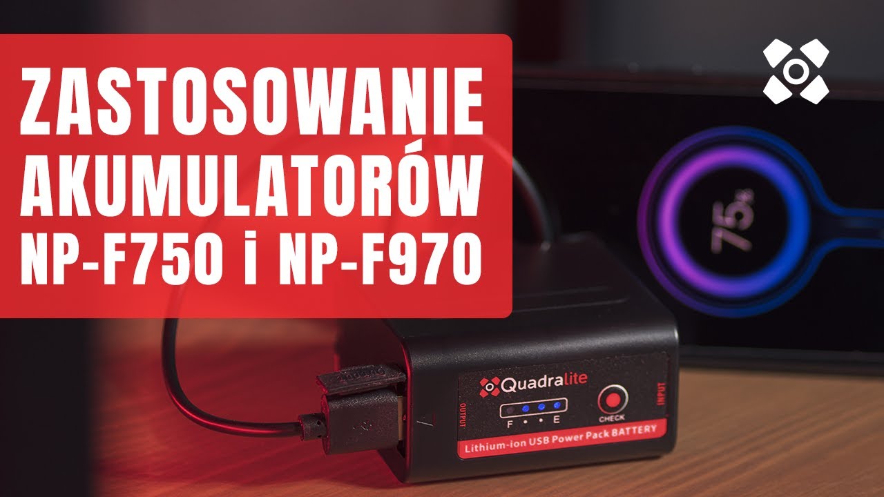 Zastosowanie akumulatorów NP-F750 oraz NP-F970