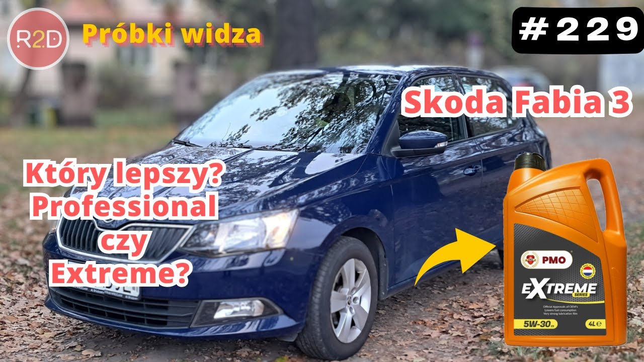 Oleje PMO. Porównanie Professional vs Extreme 5W30, Skoda Fabia 3 #229