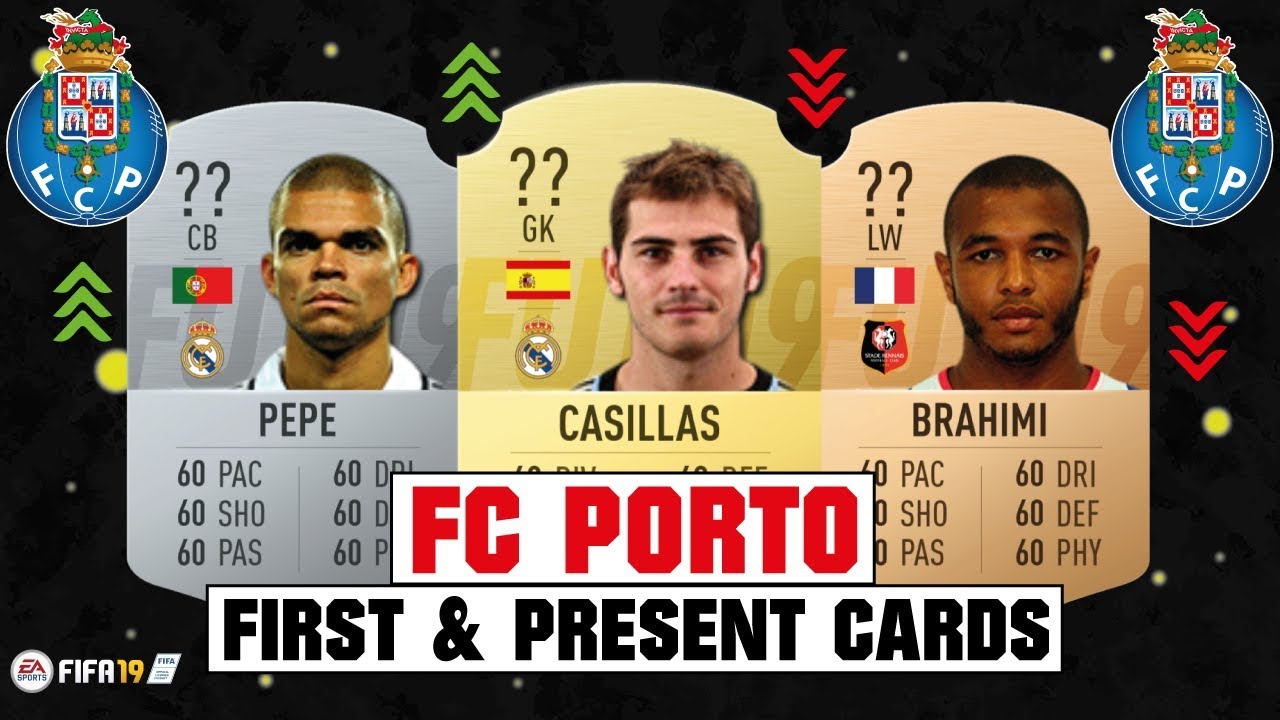 FIFA 19 | FC PORTO FIRST AND PRESENT CARDS 🧐💯| FT. CASILLAS, PEPE, BRAHIMI... etc