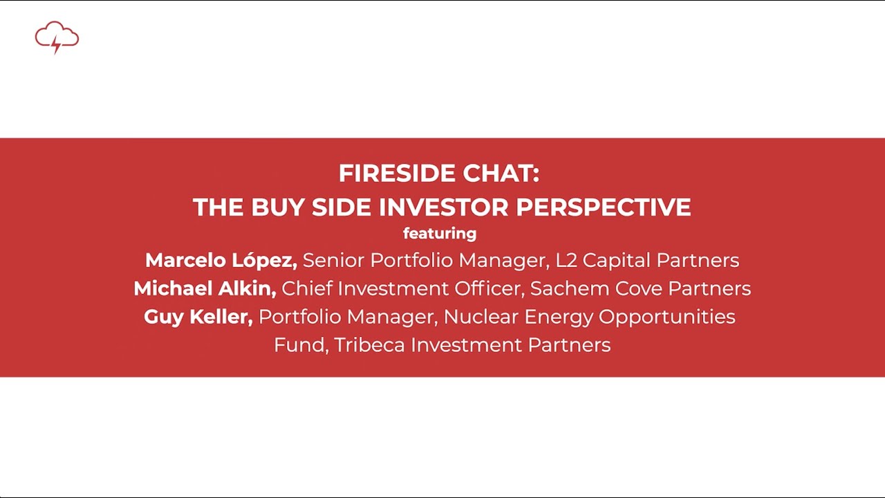 Fireside Chat: The Buy Side Investor Perspective | Red Cloud Summer Uranium Conference 2022