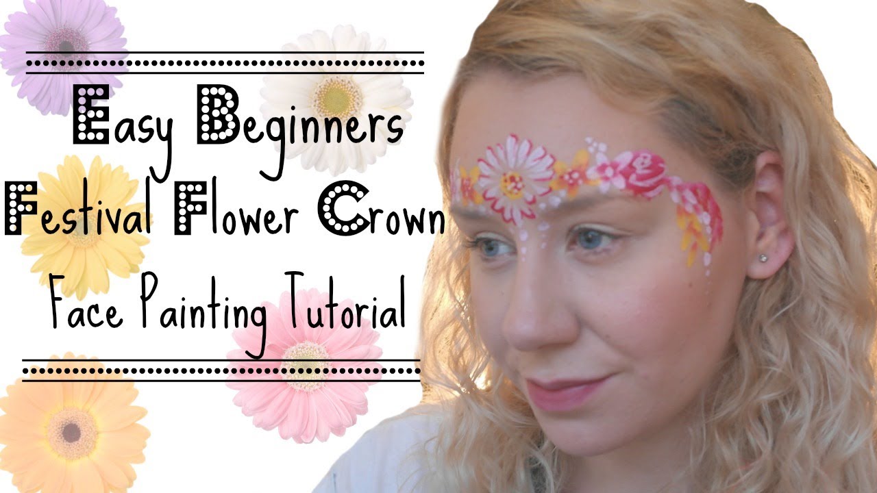 Festival Flower Crown- Easy, Beginners Face Painting Tutorial