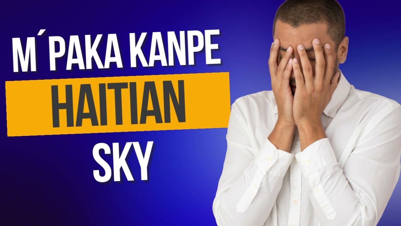 m&acute;paka kanpe #Haitiansky #rapkreyol #trapkreyol
