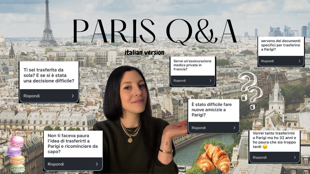 PARIS Q&A: rispondo alle vostre domande su trasferirsi e vivere a Parigi 🇫🇷🧳 | Parte 1