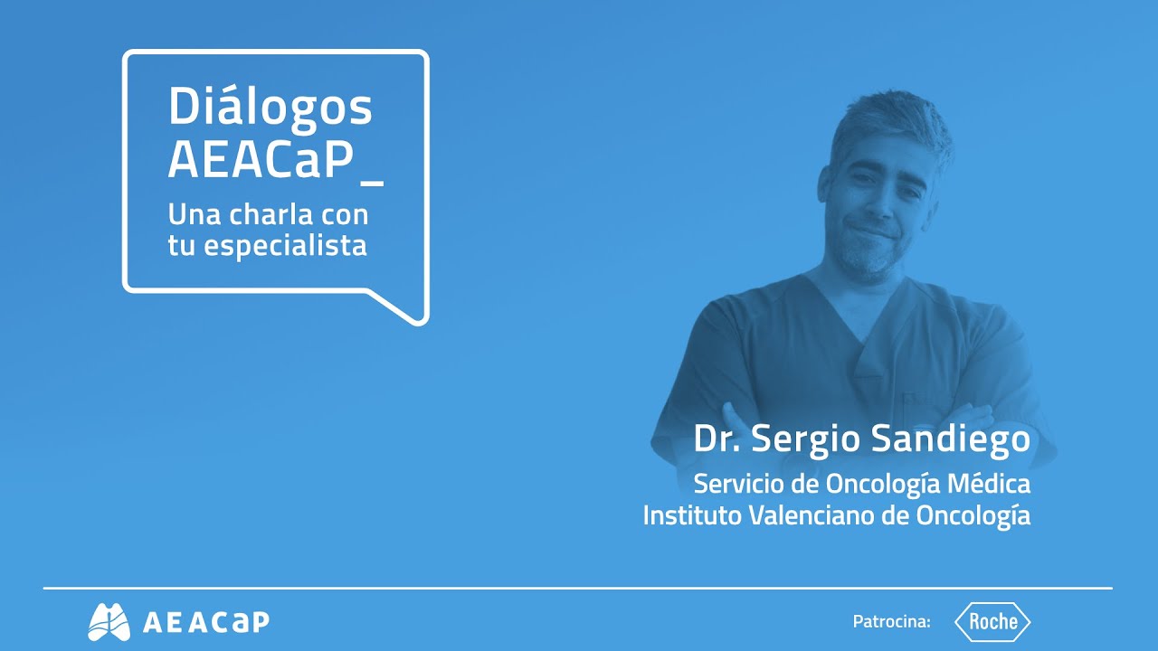 Sergio Sandiego | Diálogos AEACaP #CáncerdePulmón