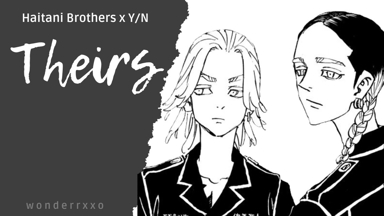 [Oneshot] Theirs - Haitani Brothers x Y/N