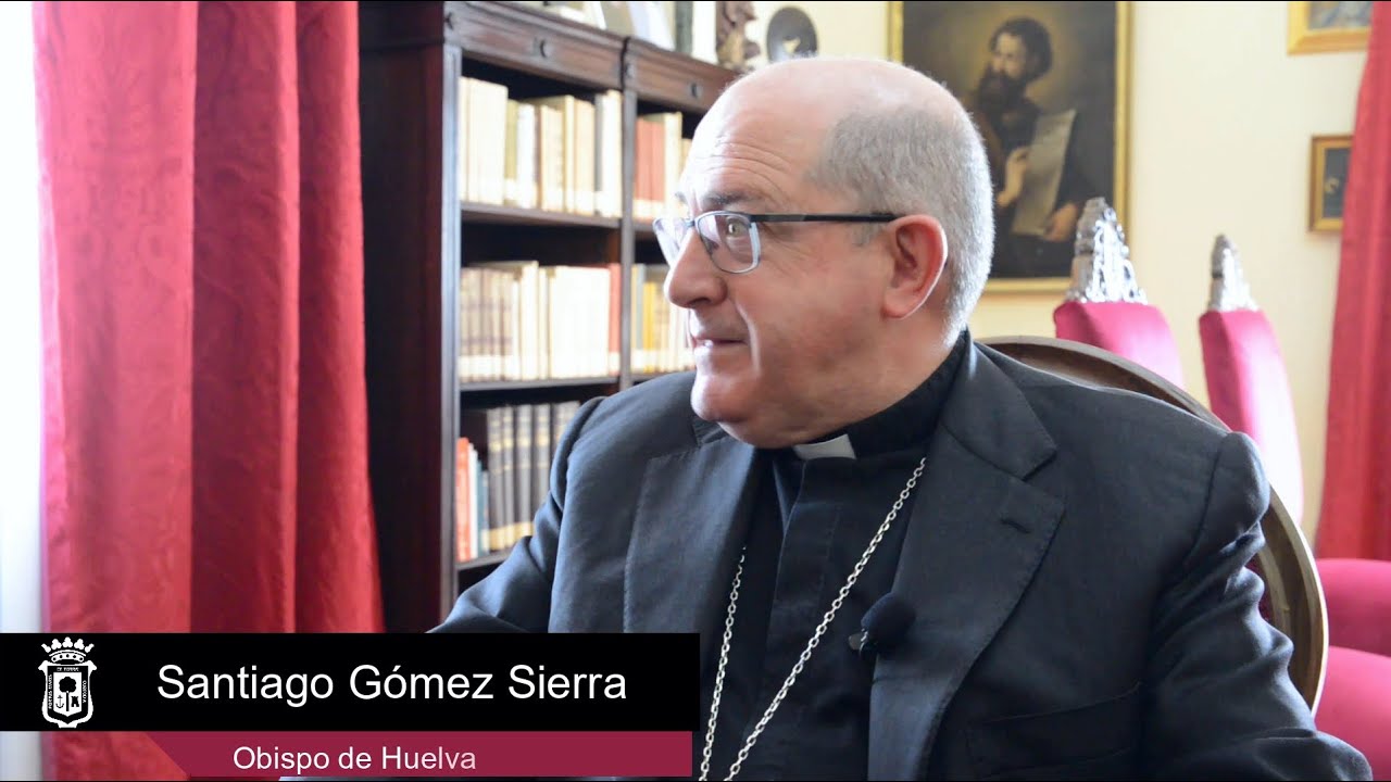 Santiago Gómez Sierra, Obispo de Huelva,