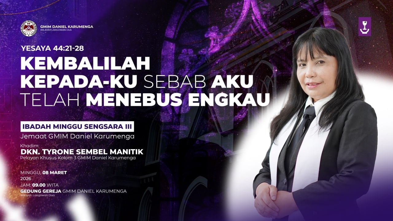 IBADAH MINGGU SENGSARA KE III JAMAAT GMIM DANIEL KARUMENGA - MINGGU, 08 MARET 2025