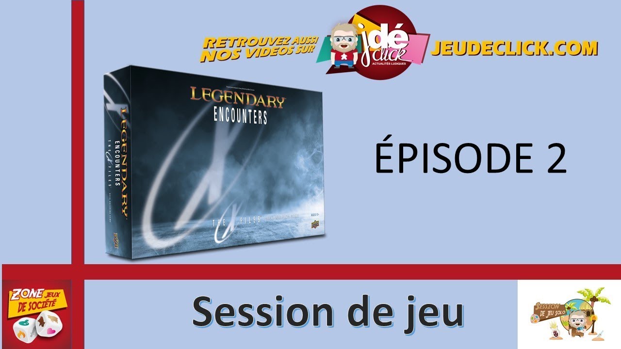 Session de jeu de Legendary X-Files - Épisode 2