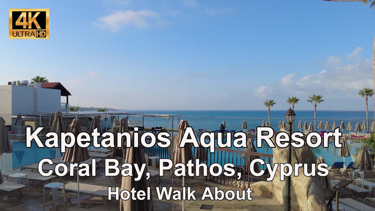 [4K] Kapetanios Aqua Resort Coral Bay Pathos Cyprus