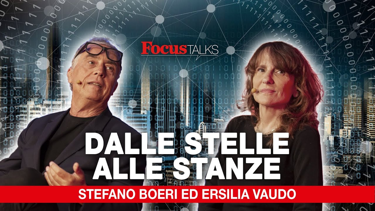 Dalle stelle alle stanze | Stefano Boeri ed Ersilia Vaudo