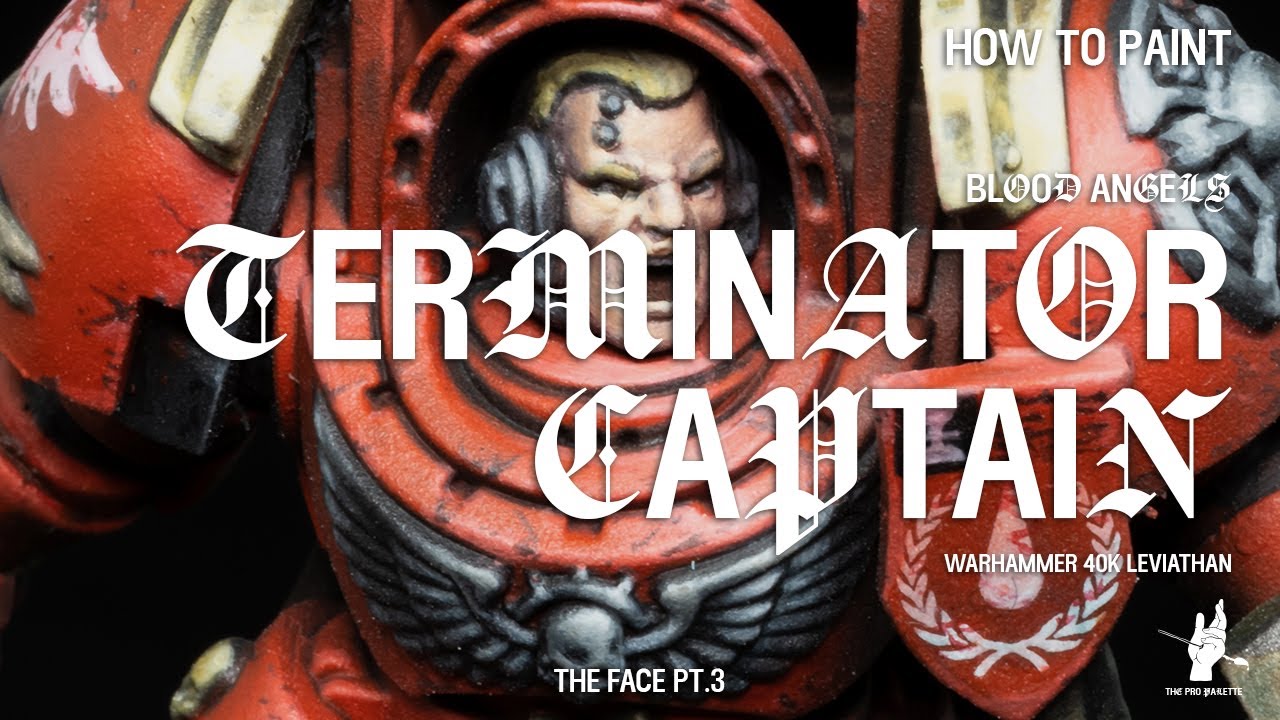 How to Paint Blood Angels Terminator Captain 40k Leviathan: The Face pt.3