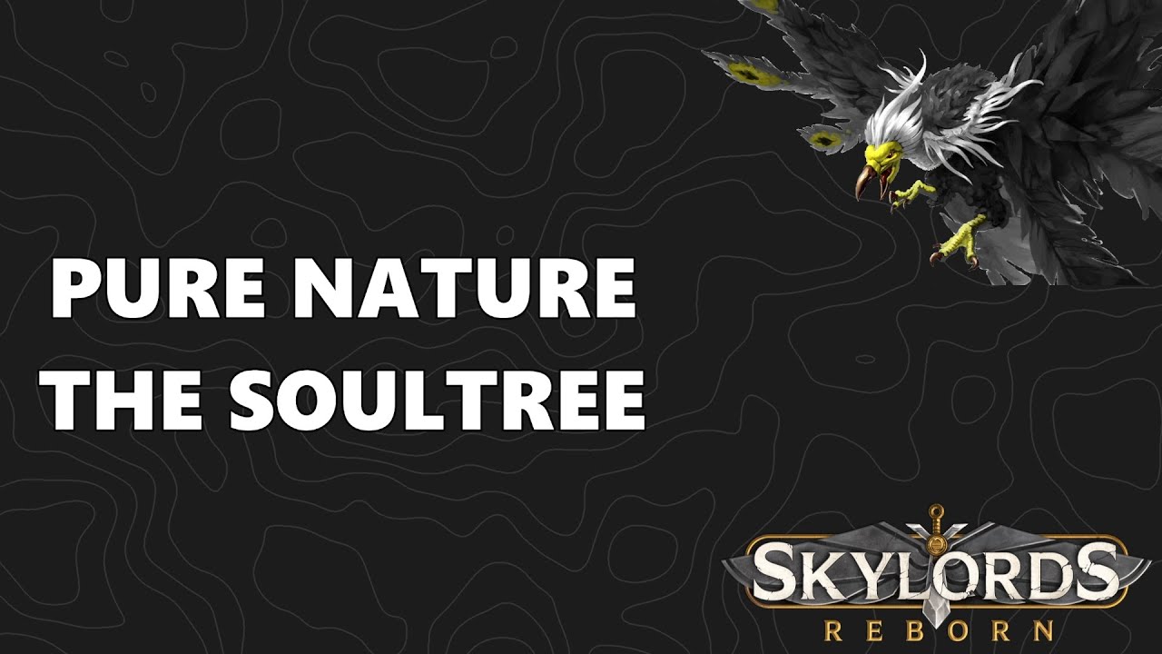 Skylords Reborn / BattleForge - The Soultree - Pure Nature