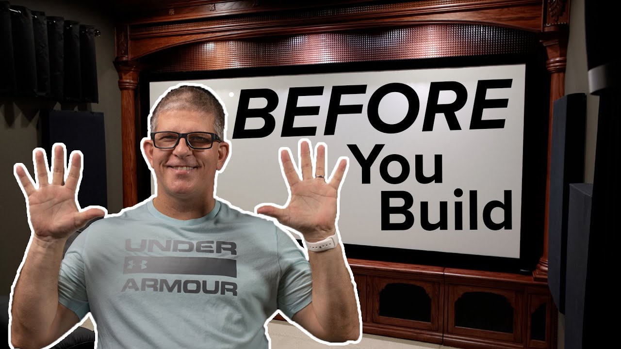 10 Things You Should Know BEFORE You Build Your Home Theater