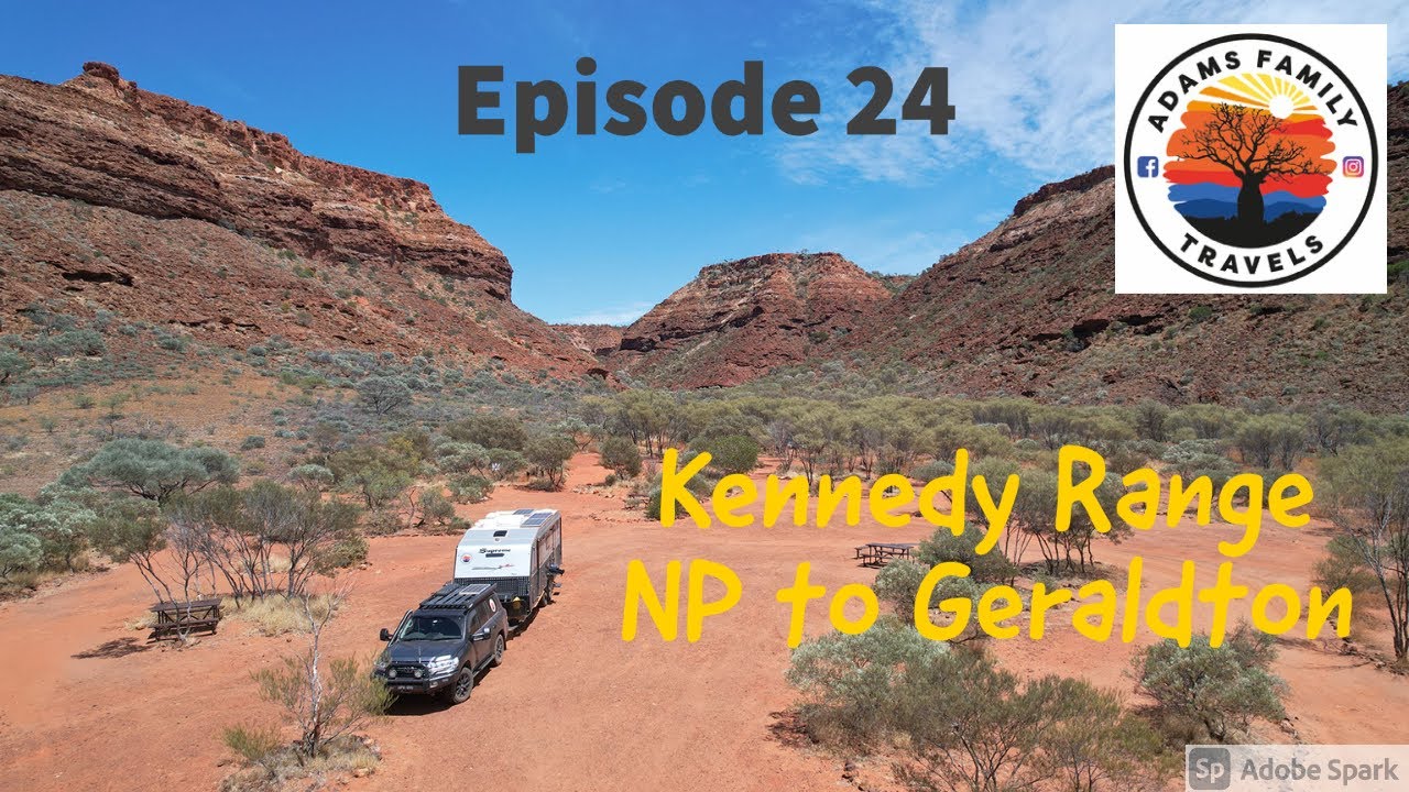 Episode 24, Kennedy Range national park to Geraldton