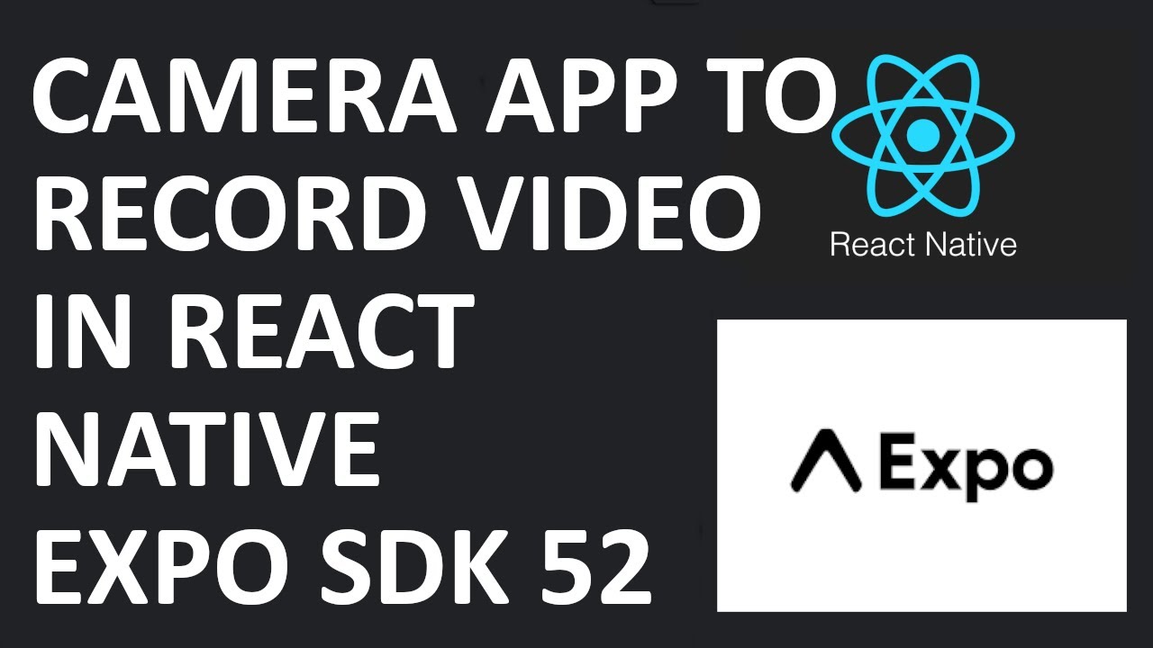 React Native Expo SDK 52 Camera App Part II: Record Videos, Preview and Save Them.