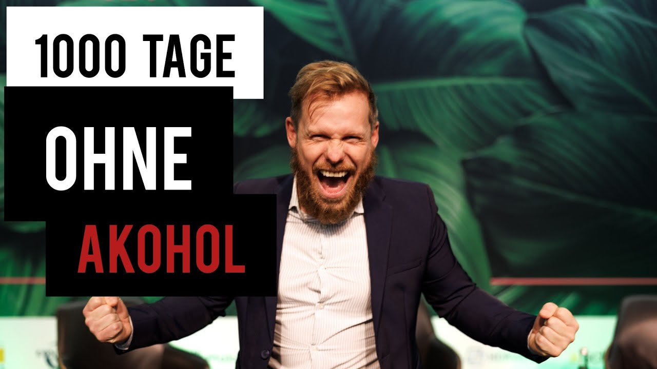 1000 Tage OHNE Alkohol - Ein ganz neues Leben