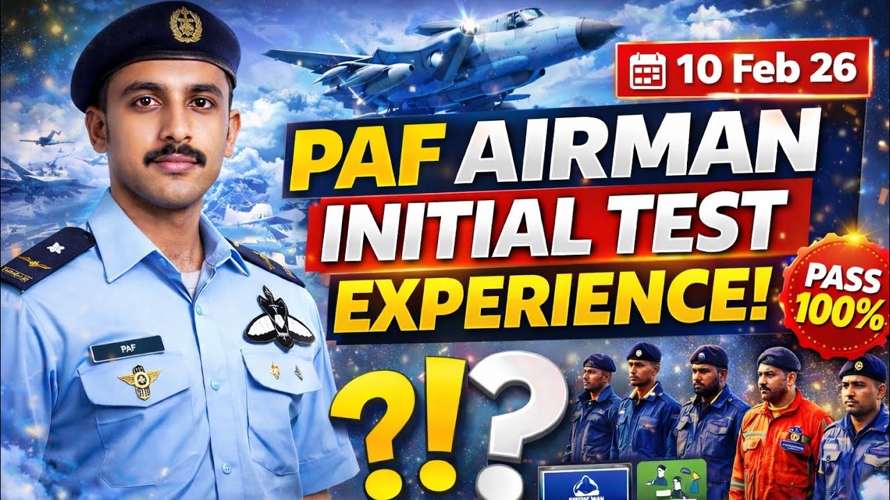 10 Feb 26| PAF Airman initial test experience | Academic + Intelligence | Aerotech, Sports Man & all