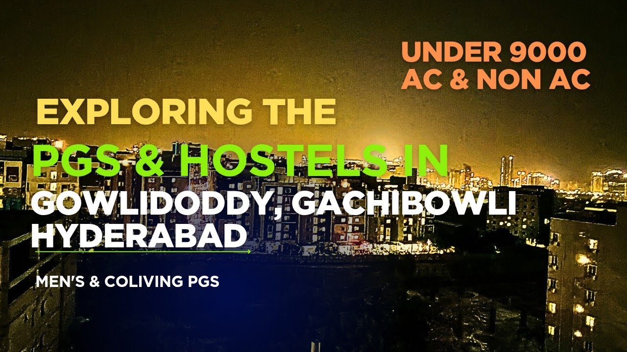 Best Pg hostels for boys and girls in Gachibowli Hyderabad | Gowlidoddy hostels | Mens PG Gachibowli