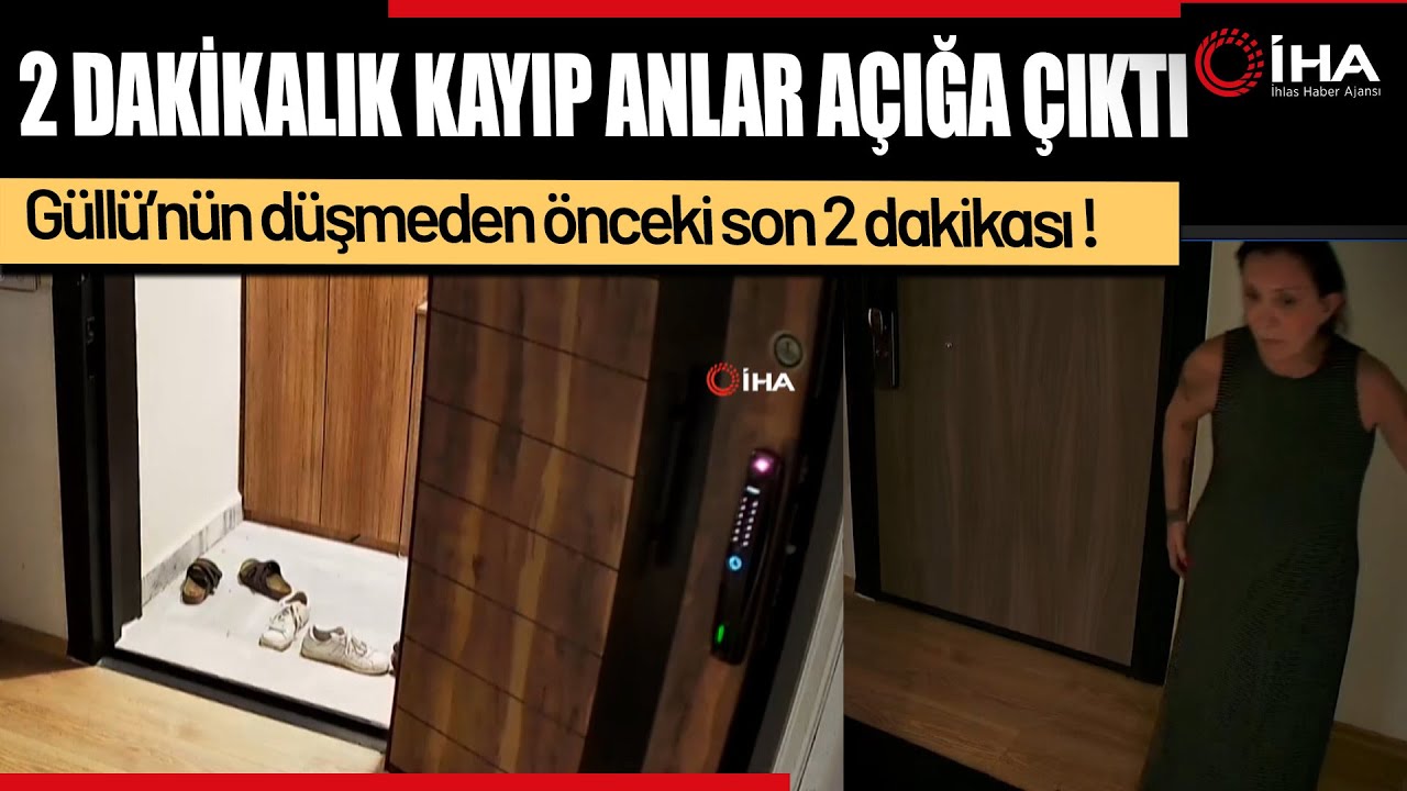 İşte G&uuml;ll&uuml;'n&uuml;n Ev Kamerasına Ait 2 Dakikalık Kayıp Anlar!