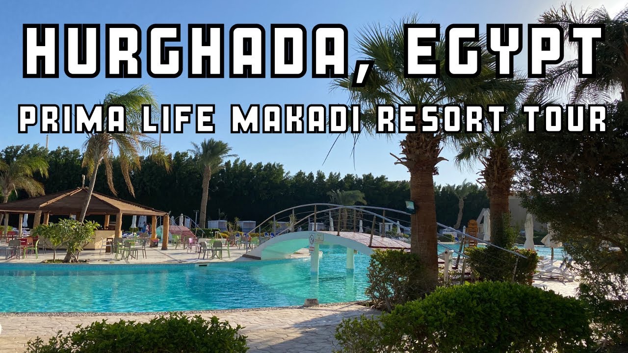 Hurghada Prima Life Makadi Resort tour and activities