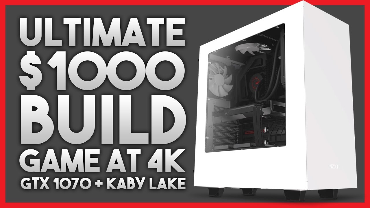 Ultimate $1000 4K Gaming PC Build - GTX 1070 + KABY LAKE (April 2017)
