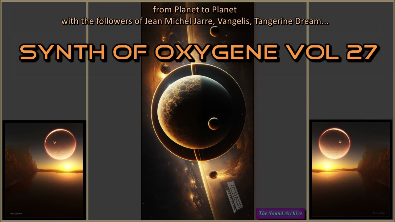 Synth of Oxygene vol 27 (Berlin School, Ambient, Newage, TD Style, Space Music)HD