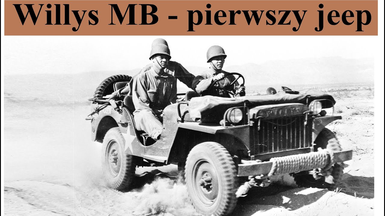 Willys MB - pierwszy jeep - om&oacute;wienie i historia