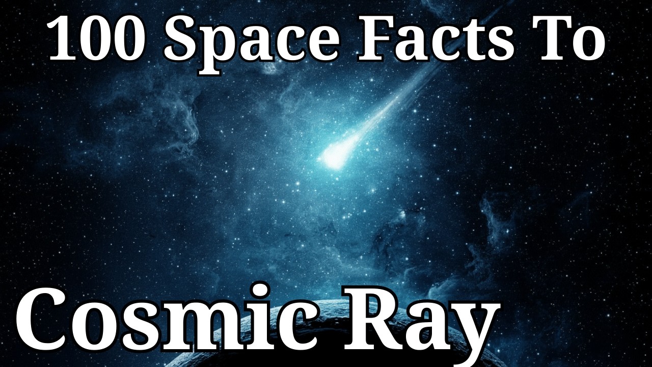 The Most Relaxing Cosmic Ray Facts to Fall Asleep To 🌌😴 No Adverts