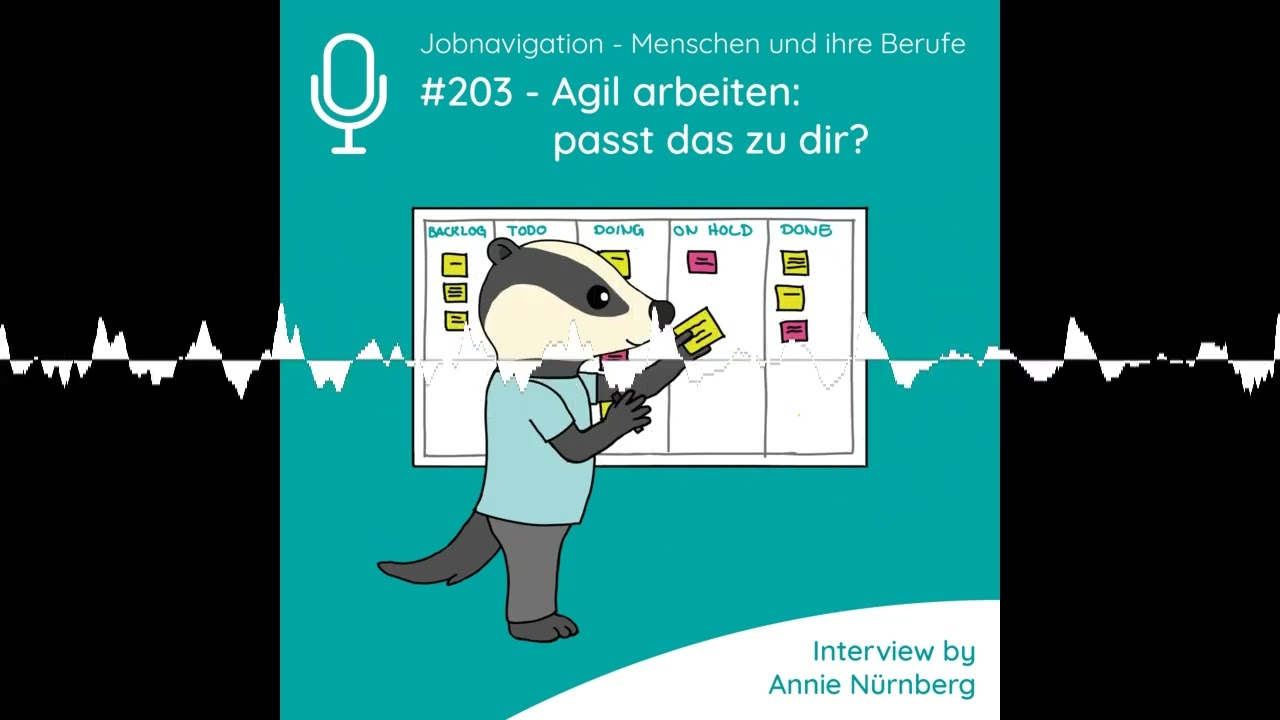 #203 - Agil arbeiten - passt das zu dir? - Jobnavigation - Menschen und ihre Berufe
