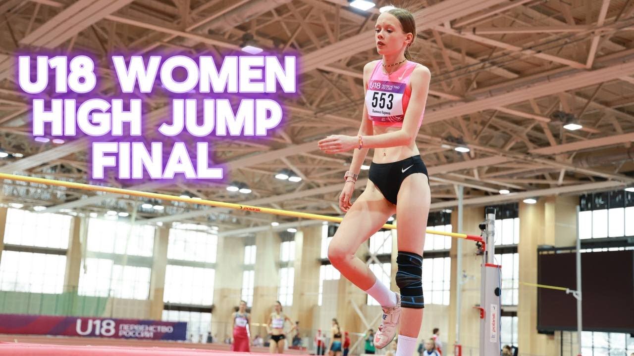 WOMEN U18 HIGH JUMP RUSSIAN CHAMPIONSHIP TYUMEN 2025