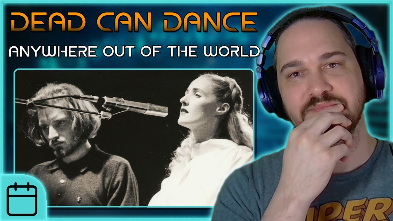 Perfectly Spooky // Composer Reacts to Dead Can Dance - Anywhere Out of the World