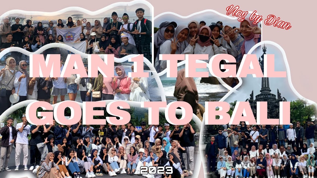 MAN 1 Tegal Goes To Bali