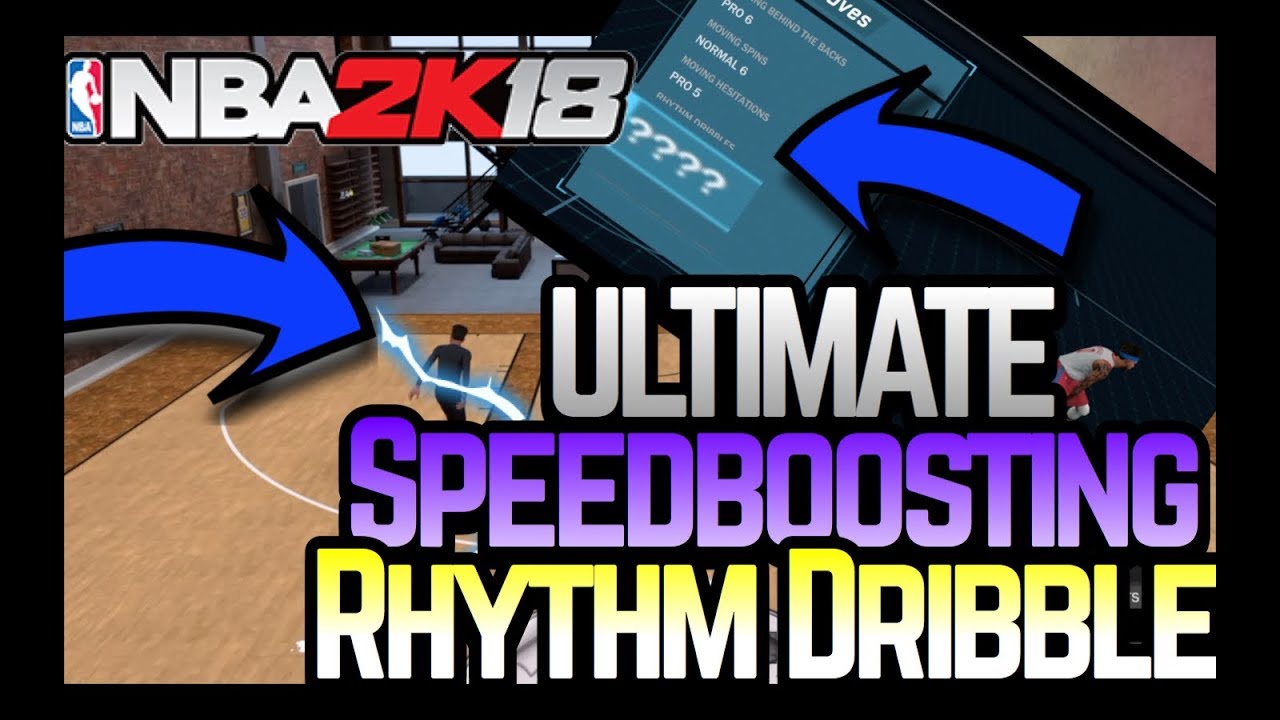 NBA 2K18: BEST SPEEDBOOSTING RHYTHM DRIBBLE AFTER PATCH 4! | ULTIMATE SPEEDBOOST