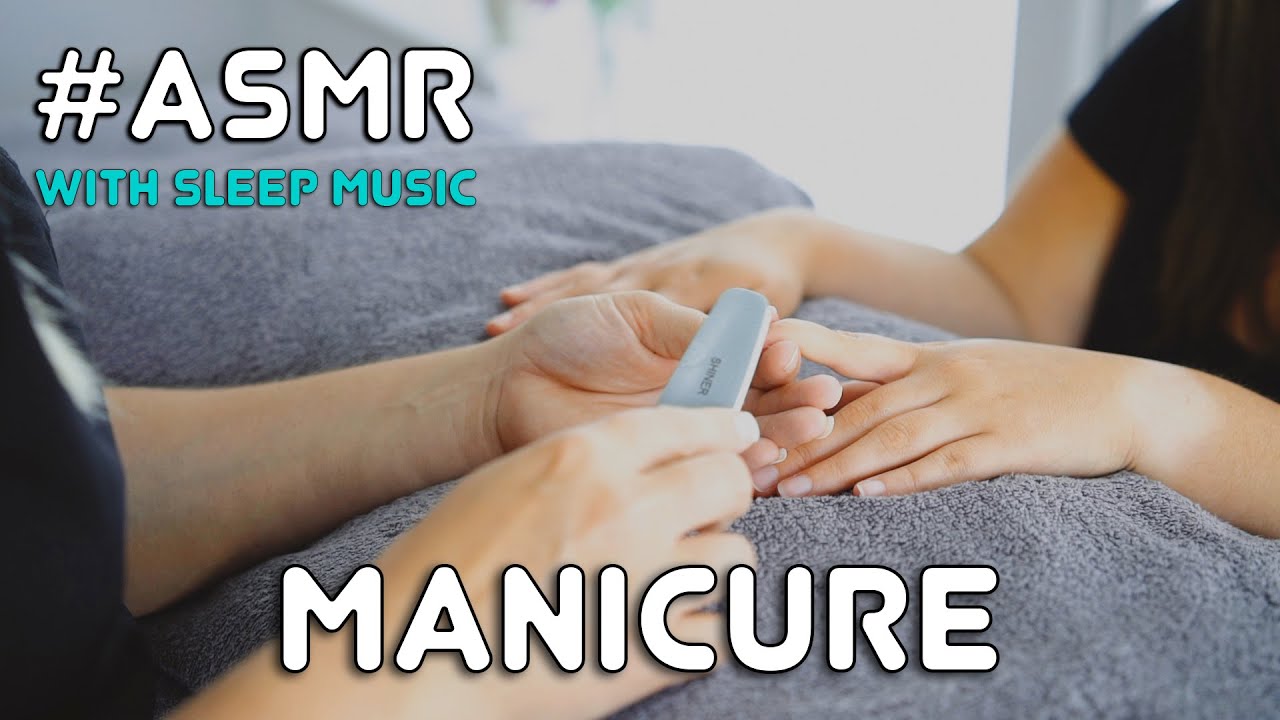 ASMR | Manicure | With Sleep Music