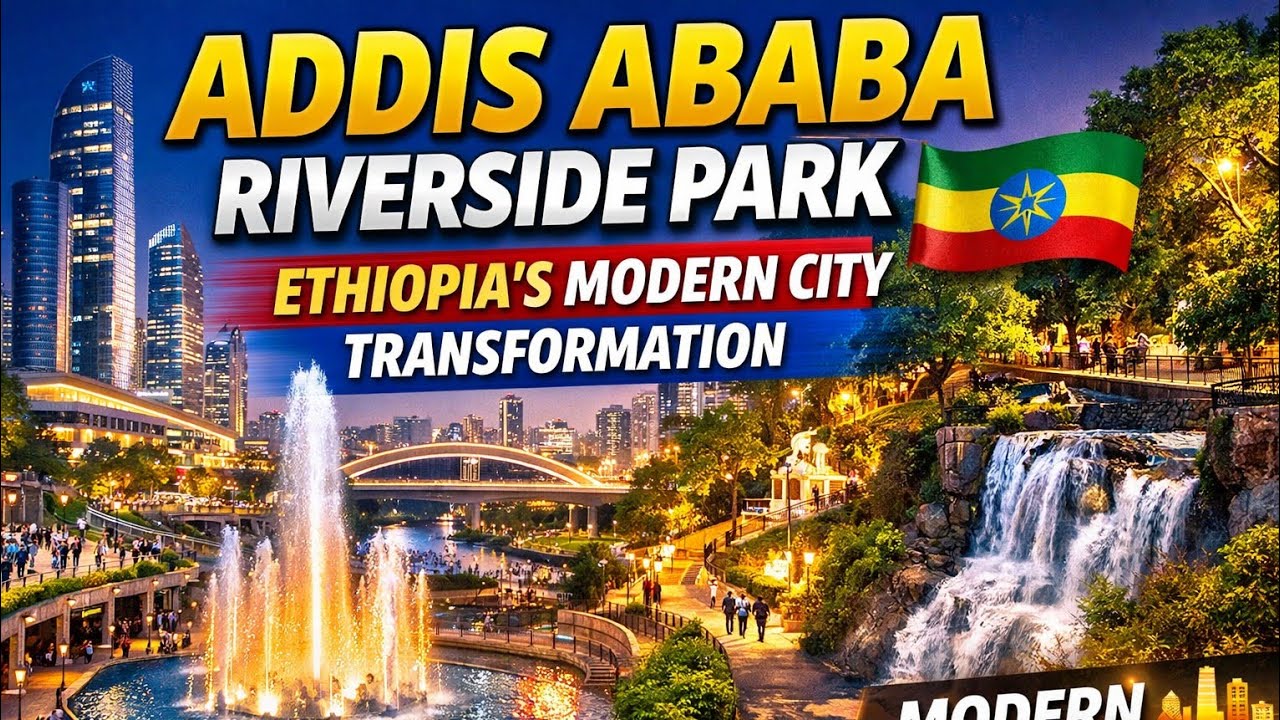 Beautiful Walk at Addis Ababa Riverside Park | New Riverside Development in Addis Ababa,Ethiopia 🇪🇹 