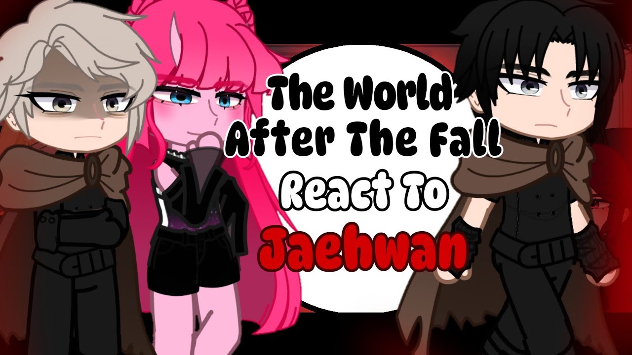 The World After The Fall React To Jaehwan