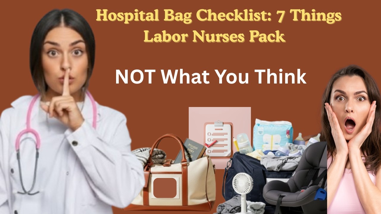 Hospital Bag Checklist: 7 Things Labor Nurses Pack (NOT What Most Mom Bring) #hospitalbagchecklist