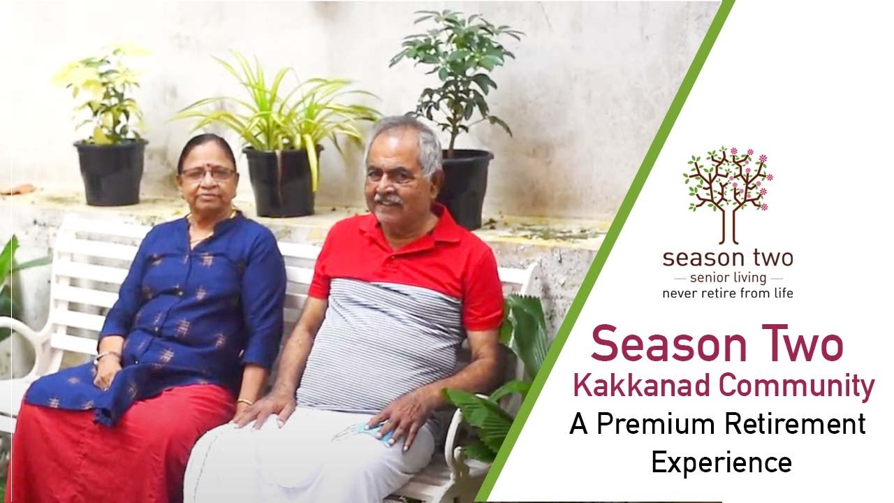 Season Two - Premium Retirement Homes in Kakkanad | Kochi | Kerala #retirementhomes #seniorcitizens
