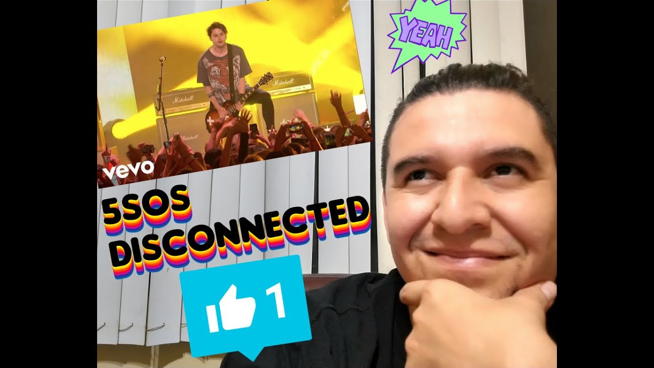 || REACCION || 5SOS - DISCONNECTED (LIVE)