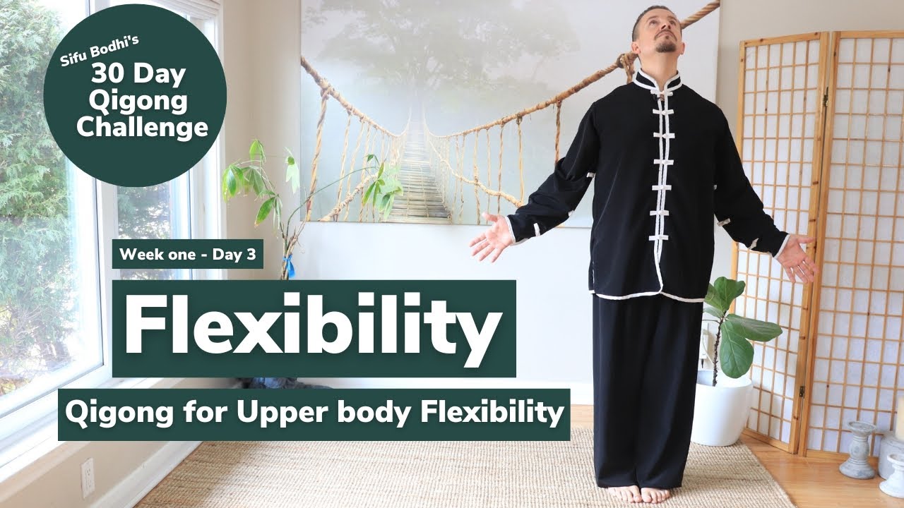 30 Day Qigong Challenge - Day 3 - Qigong for Upper Body Flexibility
